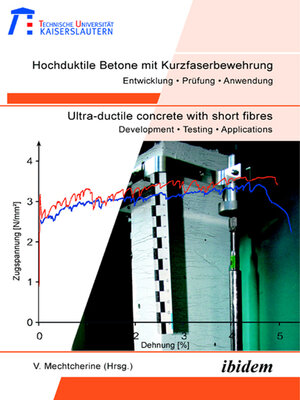cover image of Hochduktile Betone mit Kurzfaserbewehrung /Ultra-ductile concrete with short fibres